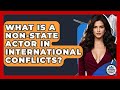 Non-State Actors in International Conflicts π