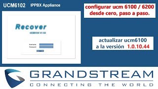 Recovery Mode Como Actualizar Firmware A 1.0.10.44 Grandstream Ucm6100 Error No Provision
