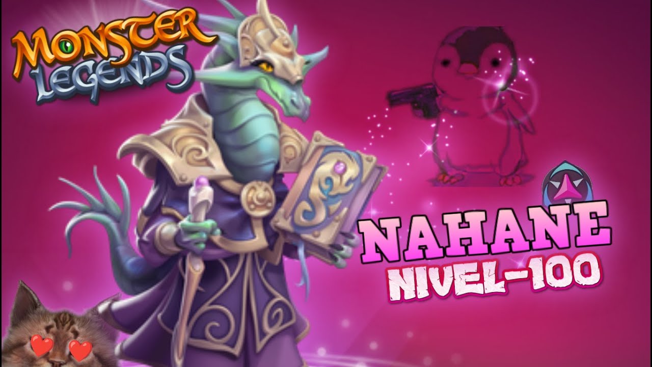 NAHANE (LV 100-REVIEW😻)+INVITADO ESPECIAL "TEIMOR 03"🐧🙀| Monster Legends#60