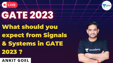 What should you expect from Signals & Systems in GATE 2023 ? | GATE 2023 | Ankit Goel