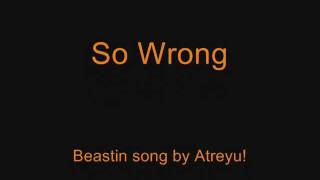 Atreyu - So Wrong with lyrics