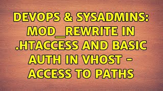 DevOps & SysAdmins: mod_rewrite in .htaccess and basic auth in vhost - access to paths
