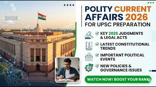 Polity Current Affairs 2026: Critical Updates for UPSC Prelims and Mains Preparation