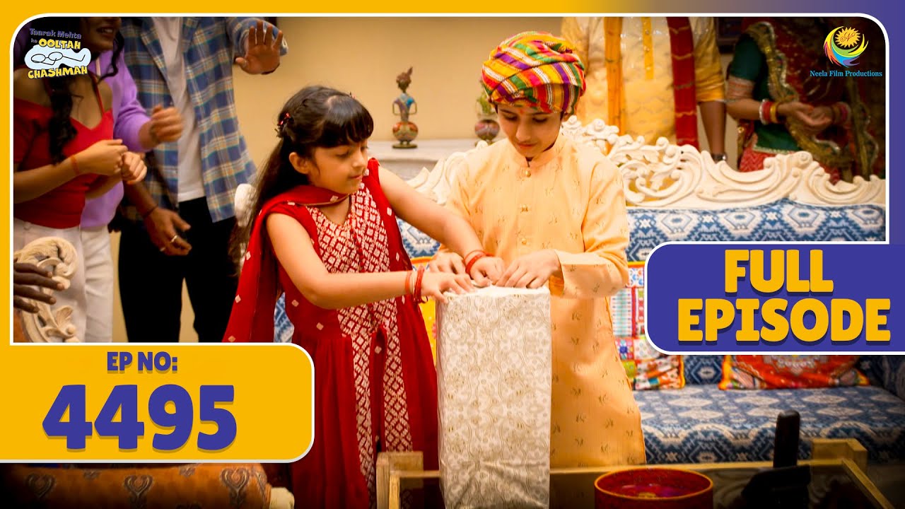 FULL EPISODE! 4495 - Gokuldhamvasi Ne diya Binjola Family Ko Tofa!| Taarak Mehta Ka Ooltah Chashmah