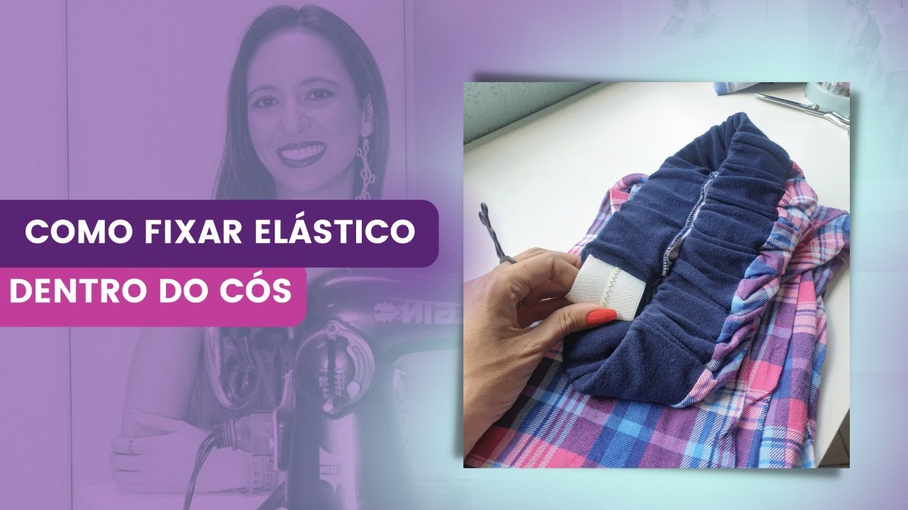 COMO FIXAR ELÁSTICO DENTRO DO CÓS DE UM JEITO NINJA - Aula ao vivo