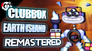 CLUBBOX on EARTH ISLAND REMASTERED (WhatIf) (ANIMATED)