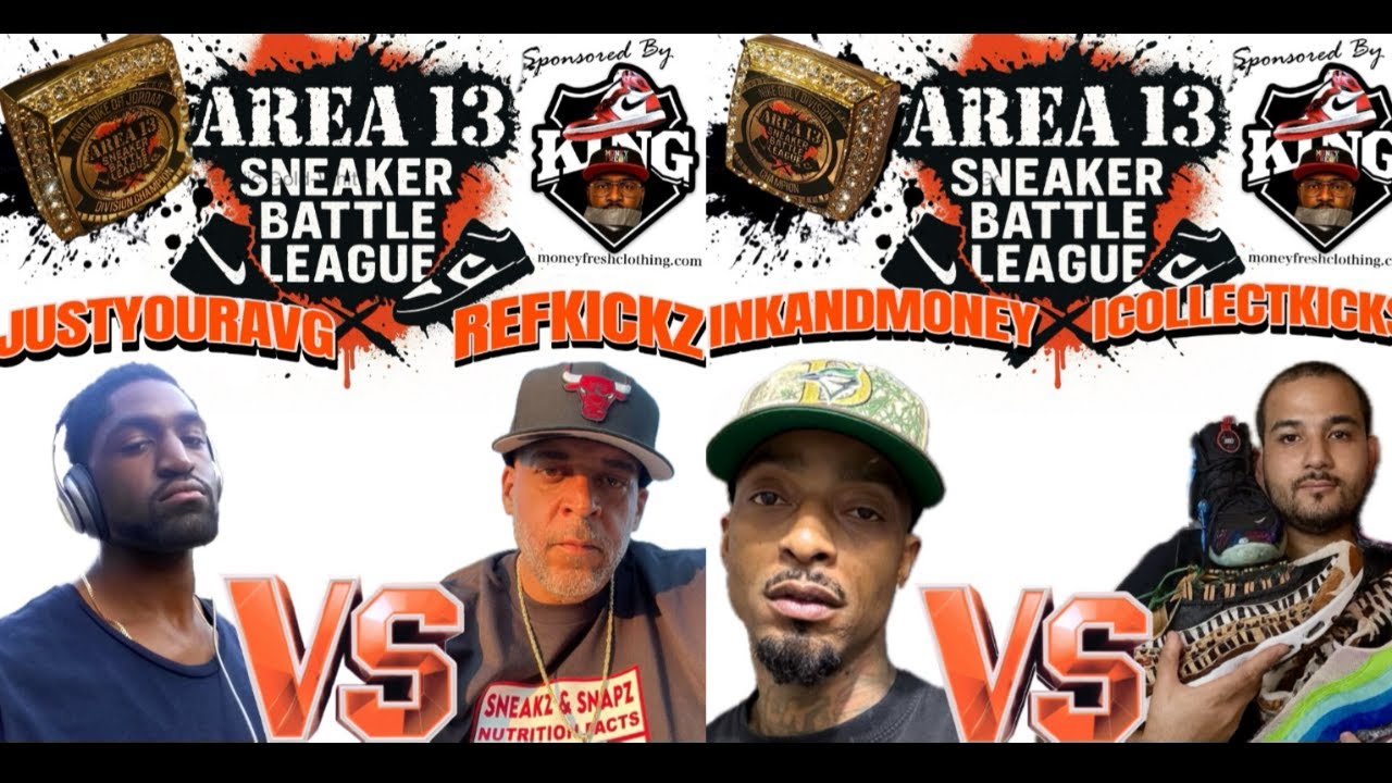 AREA 13 - SBL - DOUBLEHEADER - JUSTYOURAVGSNKRHD VS REFKICKZ  / INKANDMONEY VS ICOLLECT