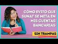 Cómo evito que SUNAT se meta en mis cuentas bancarias