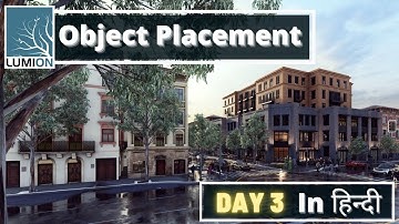 Lumion Tutorial for beginners in Hindi - Day 3 || Object Placement