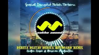 DERITA DIATAS DERITA KEYBOARD REMIX By. Andre Azka Ft. Rasman TERBARU