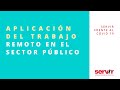 Aplicación del Trabajo Remoto en el Sector Público.