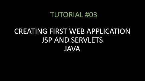 #03 JSP and Servlets in Java | How to Create Your First Java Web Application | Web Technology