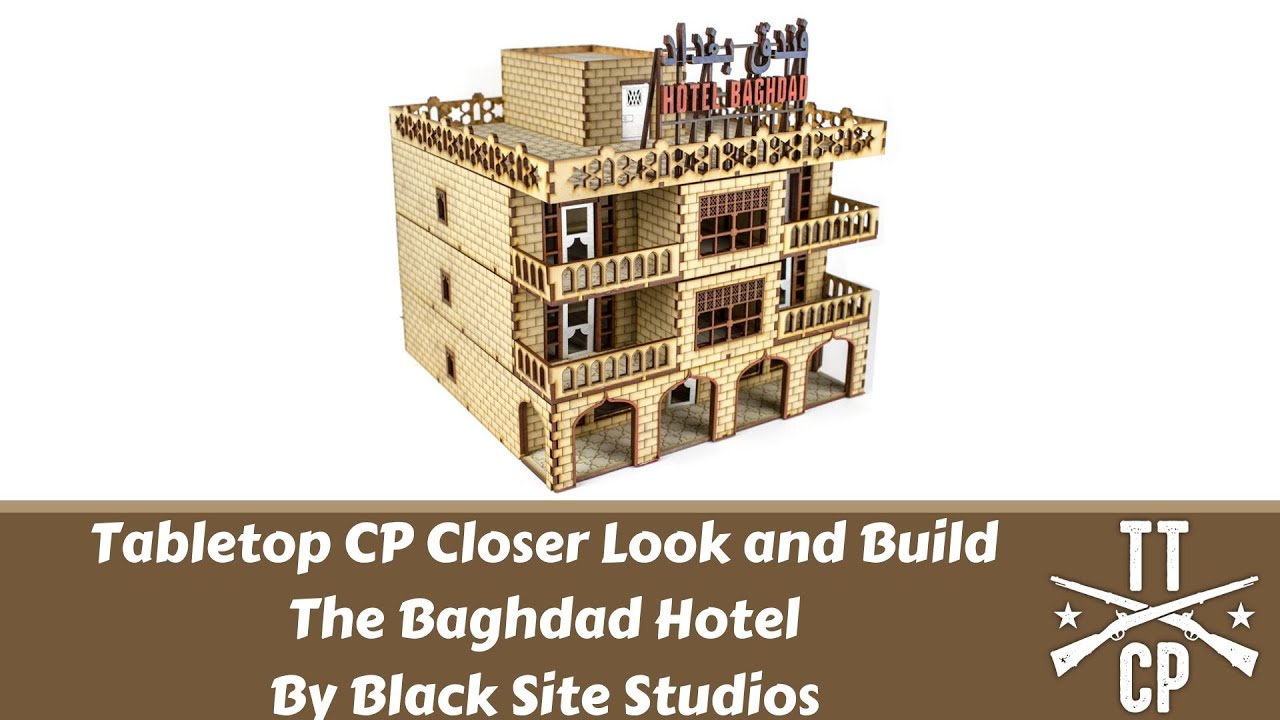 Tabletop CP Closer Look and Build The Baghdad Hotel By Black Site Studios YouTube