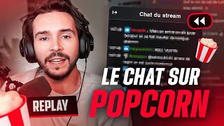 Il faut qu'on parle du tchat sur Popcorn...