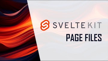 SvelteKit Tutorial: Page files in SvelteKit