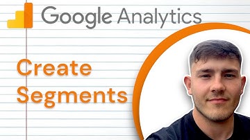 How to Create Segments in Google Analytics 5 examples (2025 Guide)
