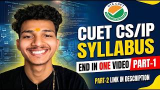 CUET CS/IP Syllabus: One Shot - PART-1