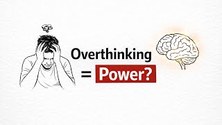 The Alchemy of Overthinking | Turn Anxiety Into Power