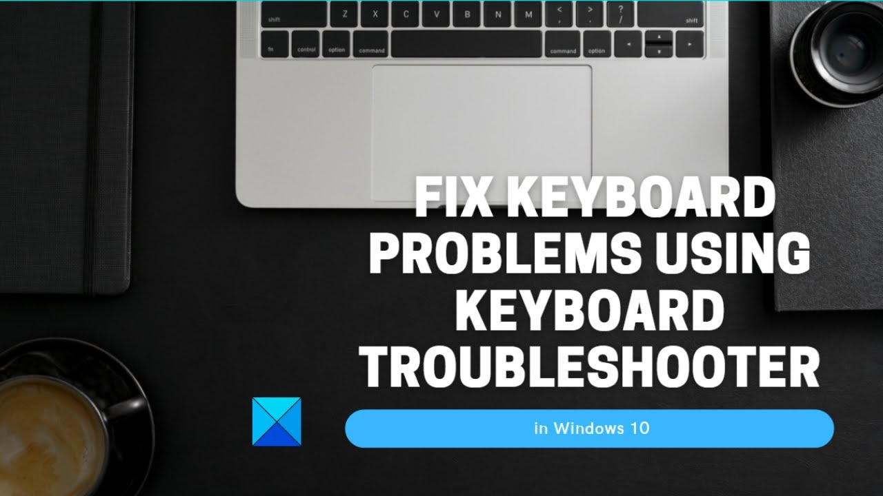 how to fix keyboard problem