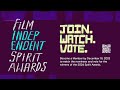 Join. Watch. Vote. FiLM iNDEPENDENT SPiRiT AWARDS.