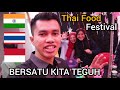 AKHWAT THAILAND CANTIK" ll Visiting Thai Food Festival ll Makanan Lezat Thailand