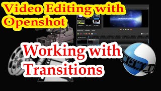 Openshot Video Editing Tutorial - Transitions in Openshot (Tutorial 003)
