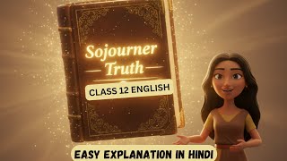 SOJOURNER TRUTH | #english #class12 #easyexplain #gsebclass12 #gsebenglish #best #yt #taslimasheikh