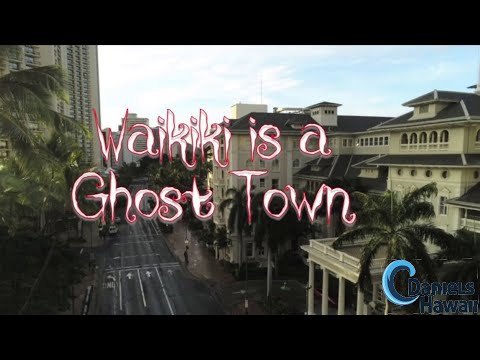 Waikiki is a Ghost Town - Covid19 in Hawaii - DanielsHawaii.com