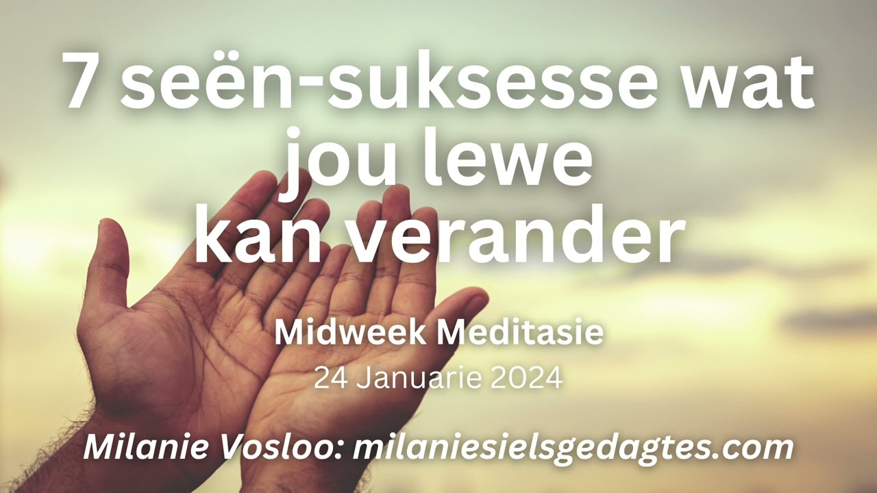 Midweek Meditasie met Milanie | Wo. 24 Januarie 2024
