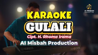 Download lagu KARAOKE GULALI - Cipt. H. Rhoma Irama | AI Misbah Production