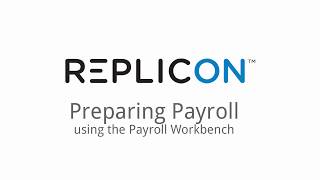 Preparing Payroll Using The Payroll Workbench - Replicon