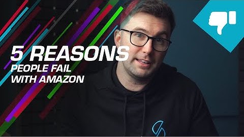 [TRUTH] 5 Surprising Reasons That People FAIL With An Amazon FBA Business 😱