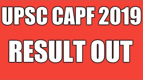 UPSC CAPF 2019 RESULT OUT |DECLARED | CUT OFF MARKS| Assistant commandant |