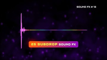 25 subdrop sound fx package video