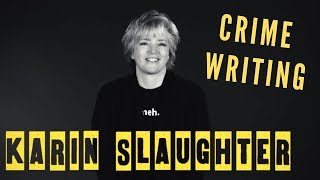 Karin Slaughter on Crime Writing