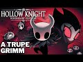 HOLLOW KNIGHT - A TRUPE GRIMM | ATÉ A PLATINA #15