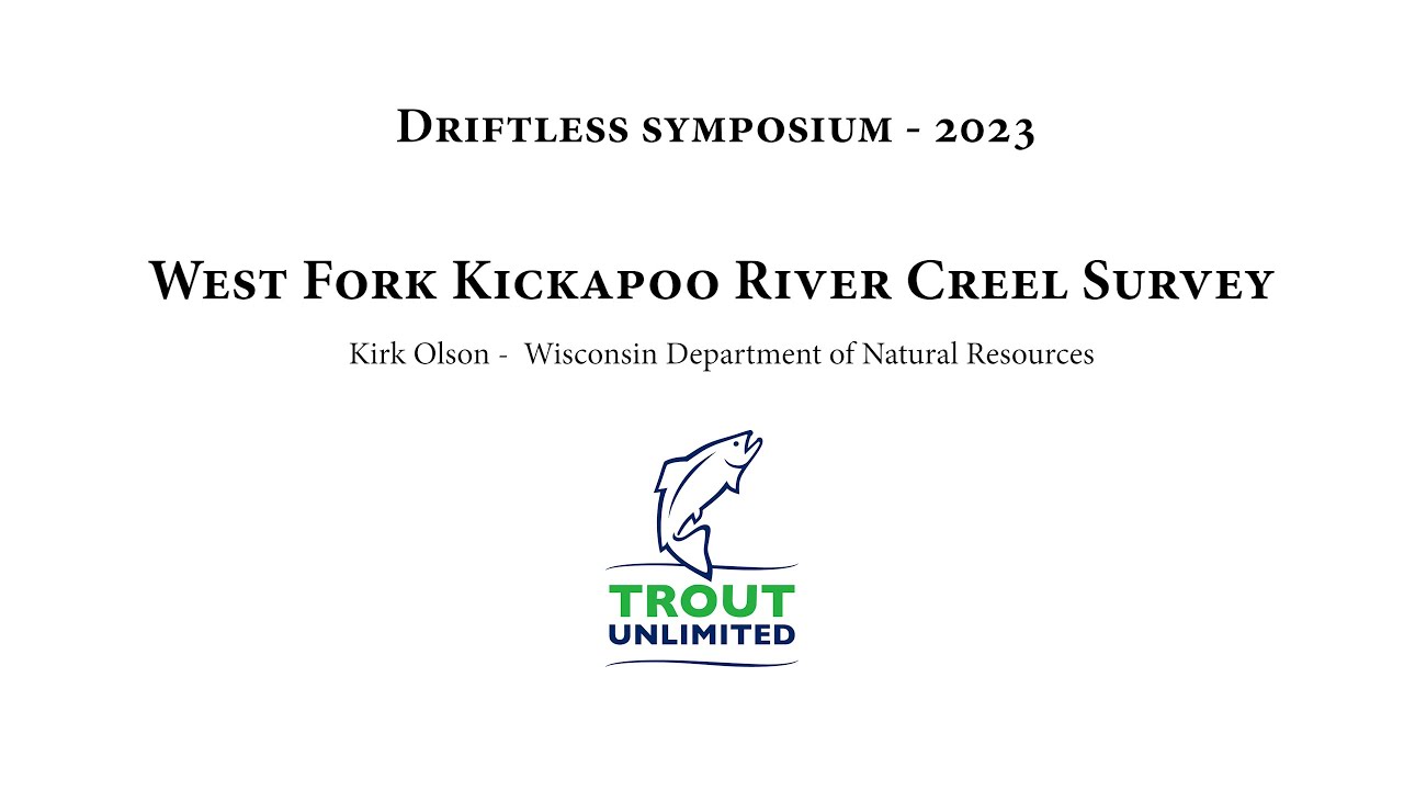 Driftless Symposium - West Fork Kickapoo River Creel Survey