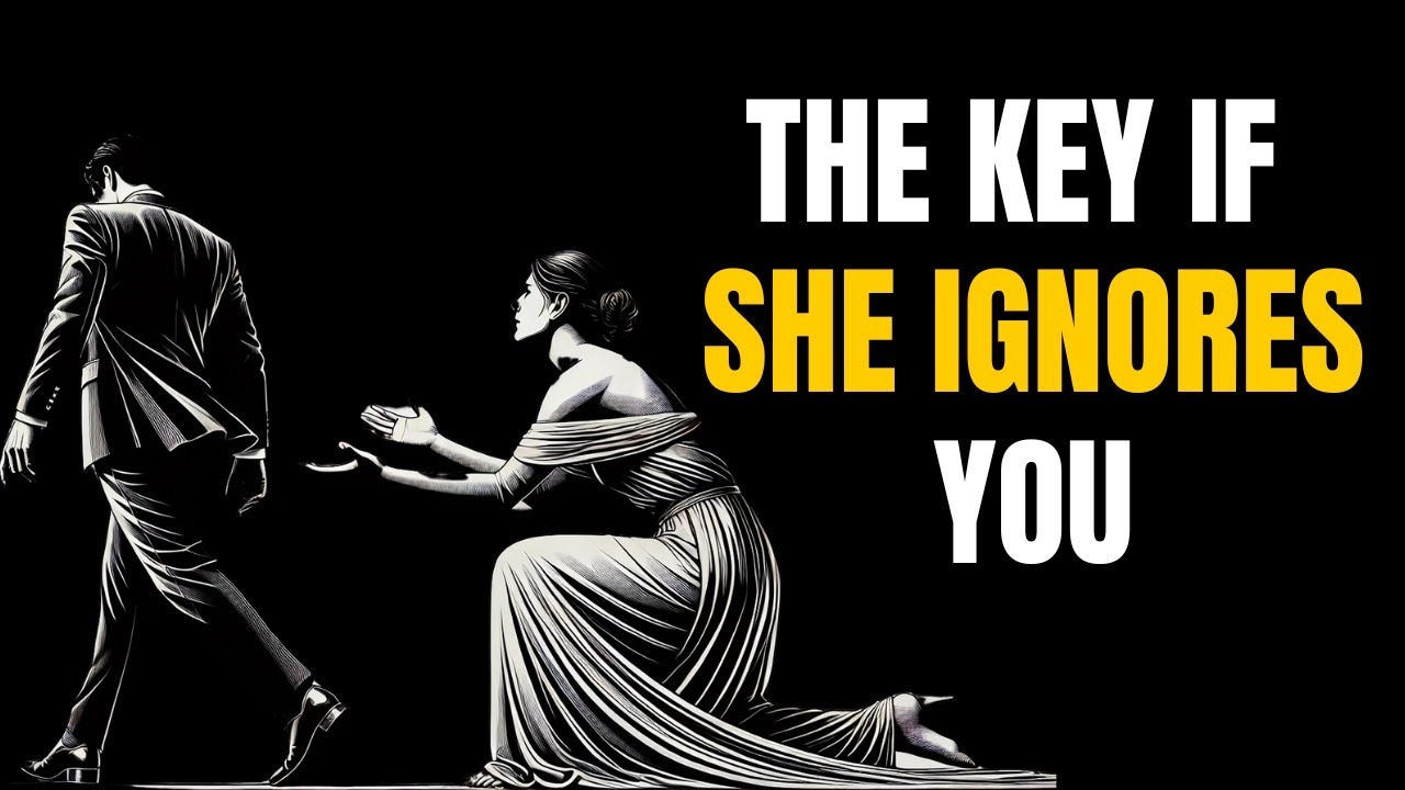 IF SHE IGNORES YOU, THIS WILL CHANGE EVERYTHING - YouTube