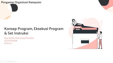 Roy Rafles Matorang Pasaribu_2117051058 || Konsep Program, Eksekusi Program & Set Instruksi
