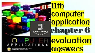 11th computer application | chapter 6 | evaluation answers | bookback answers| 11th CA lesson 6