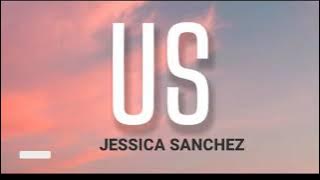 JESSICA SANCHEZ - US ( LYRICS )
