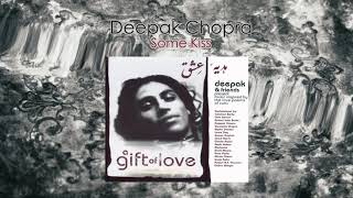 Deepak Chopra &. Coleman Barks - Some Kiss