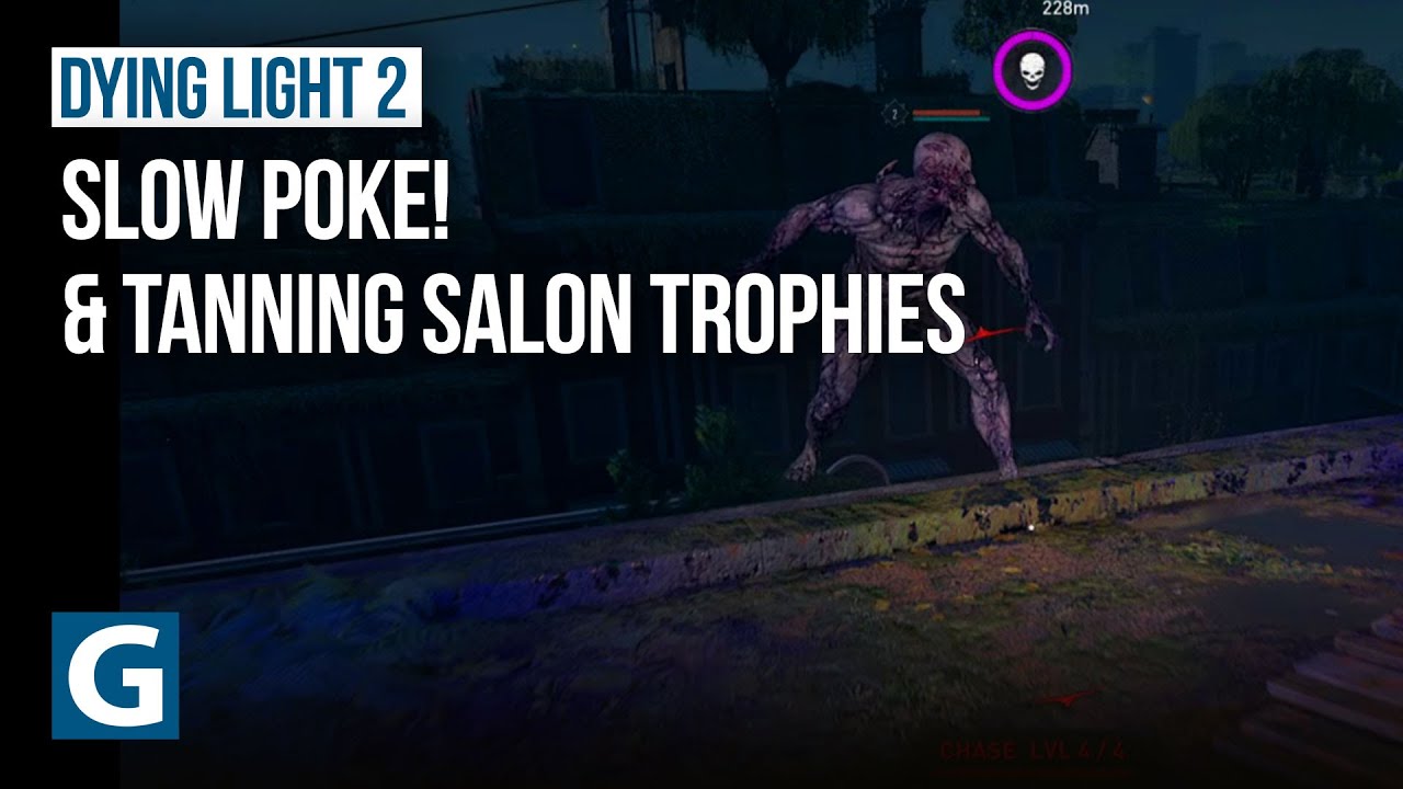 Dying Light 2 - Slow Poke! & Tanning Salon trophies