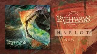Pathways - 'Harlot' EP Teaser