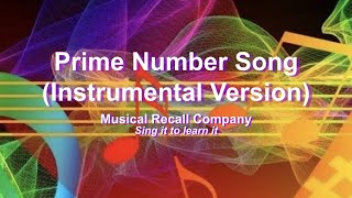 Prime Numbers Song (Instrumental Sing Along Lyric Video) for future instant recall.
