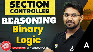 RRB Section Controller Reasoning Classes | Binary Logic & Binary Coding #1 | By Veerendra Sir