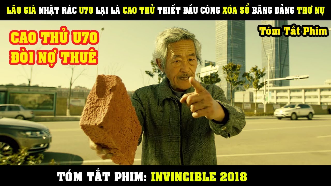 [Review Phim] Lão Già Nhặt Rác U70 Lại Là Cao Thủ THIẾT ĐẦU CÔNG Xóa Xổ Tập Đoàn Thơ Nụ | Invincible