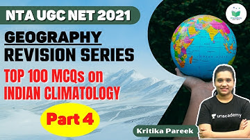 NTA UGC NET 2021 | Geography by Kritika Pareek | Top 100 MCQs on Indian Climatology (Part-4)
