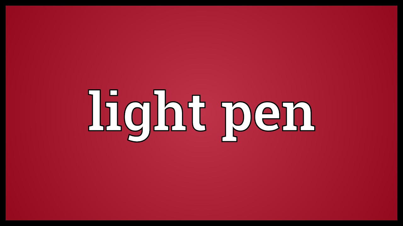 ปากกา แสง light pen  New Update  Light pen Meaning