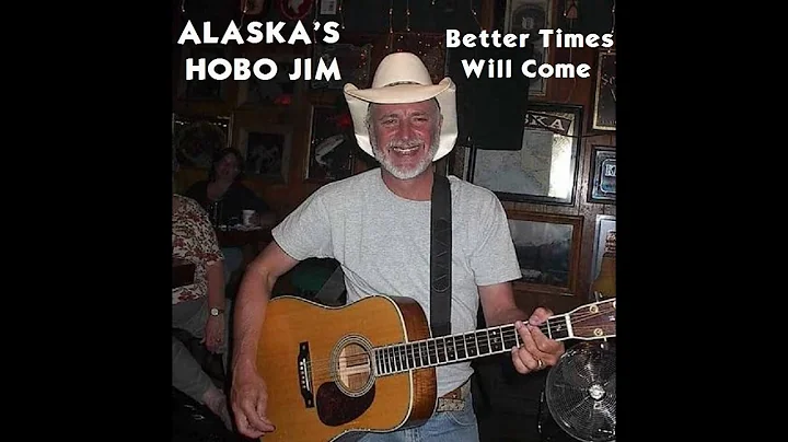 Hobo Jim - Better Times Will Come (Janis Ian)